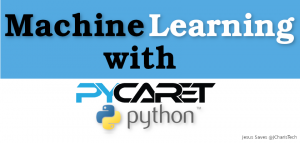 Machine Learning with PyCaret in Python – JCharisTech